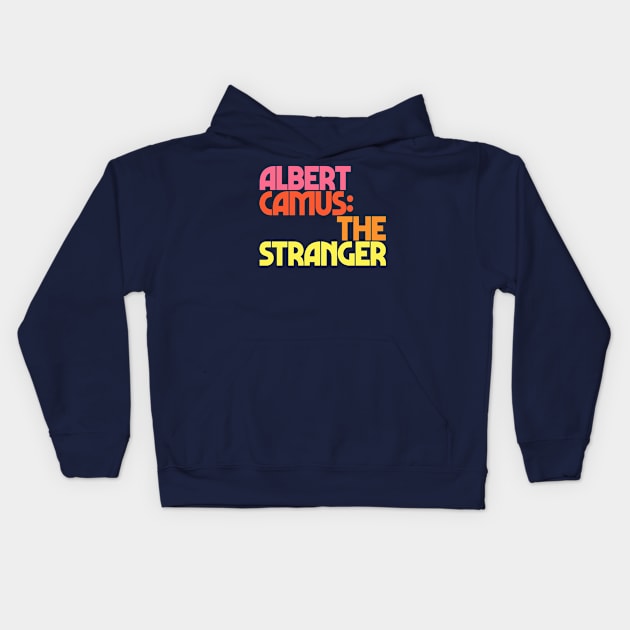 Albert Camus / The Stranger (L’Étranger) Kids Hoodie by DankFutura